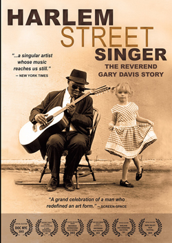 HARLEM STREET SINGER – The Reverend Gary Davis Story