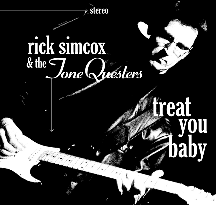 Rick Simcox & the ToneQuesters "Treat You Baby"