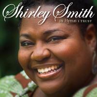 Shirley Smith "In Hymn I Trust"