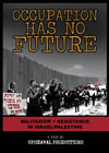 Occupation Has No Future