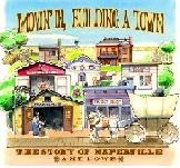 Movin In Building A Town The Story of Naperville