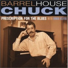 Barrelhouse Chuck "Prescription for the Blues"